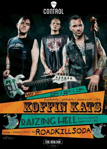 Koffin Cats, Raizing Hell si Roadkillsoda canta in Bucuresti